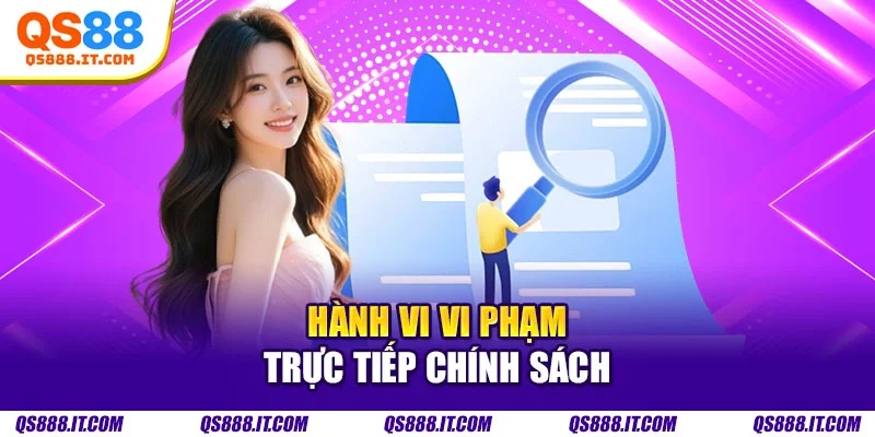 Hành vi vi phạm trực tiếp chính sách
