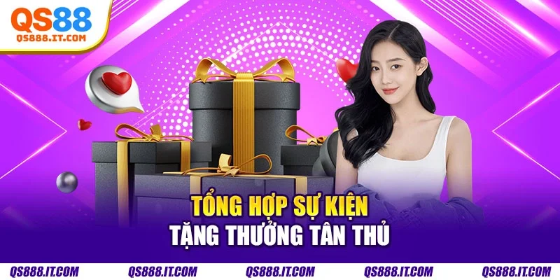 Tổng hợp sự kiện tặng thưởng tân thủ