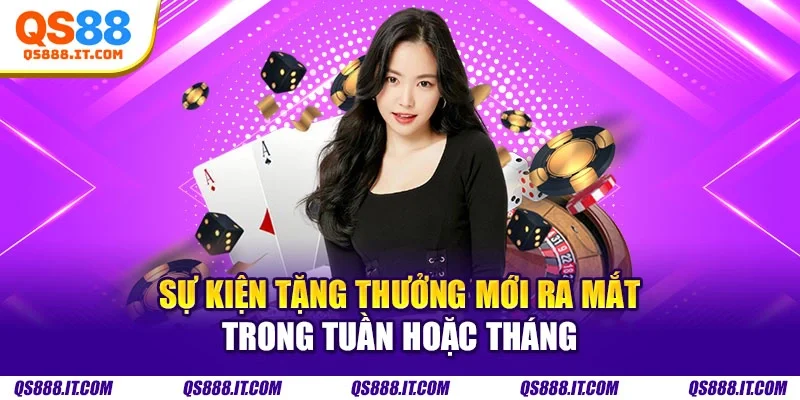 Sự kiện tặng thưởng mới ra mắt trong tuần hoặc tháng