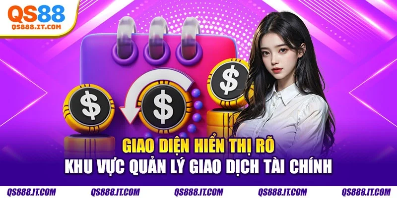 Giao diện hiển thị rõ khu vực quản lý giao dịch tài chính